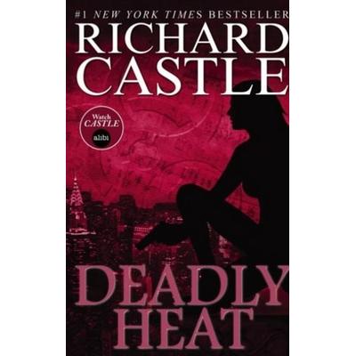 Deadly Heat (Castle), Taschenbuch von Richard Castle, UK Books, 978-1-78116-772-4