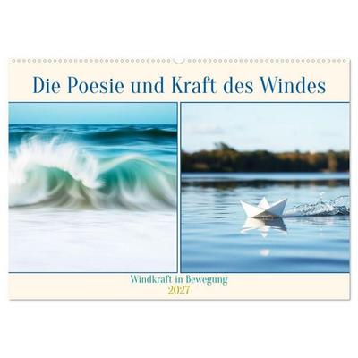 Die Poesie und Kraft des Windes - Windkraft in Bewegung (Wandkalender 2027 DIN A2 quer), CALVENDO Monatskalender