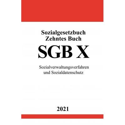 Sozialgesetzbuch Zehntes Buch (SGB X), Taschenbuch von Ronny Studier, Epubli, 978-3-7549-1724-4