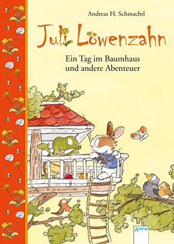 Schmachtl, Andreas H. - Juli Löwenzahn. Ein Tag im Baumhaus und andere Abenteuer - Preis vom 07.10.2026 11:45:10 h