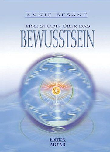 Annie Besant - Eine Studie über das Bewusstsein - Preis vom 11.10.2026 03:10:56 h