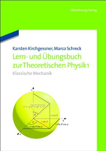 Karsten Kirchgessner - Lern- und Übungsbuch zur Theoretischen Physik 1: Klassische Mechanik - Preis vom 16.10.2026 11:41:07 h