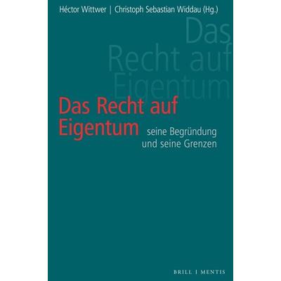 Das Recht auf Eigentum, Gebundene Ausgabe von , Brill | mentis, 978-3-95743-312-1