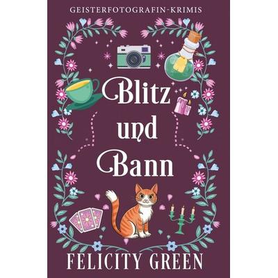 Blitz und Bann, Taschenbuch von Felicity Green, Tolino media, 978-3-695-62430-0