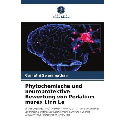 Phytochemische und neuroprotektive Bewertung von Pedalium murex Linn Le, Taschenbuch von Gomathi Swaminathan, Verlag Unser Wissen, 978-620-5-02315-0