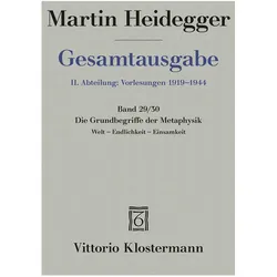 Gesamtausgabe Abt. 2 Vorlesungen Bd. 29/30. Die Grundbegriffe der Metaphysik, Fachbücher von Martin Heidegger