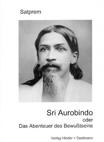 Satprem - Sri Aurobindo oder Das Abenteuer des Bewusstseins - Preis vom 01.10.2026 17:08:56 h
