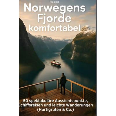 Norwegens Fjorde komfortabel, Gebundene Ausgabe von Ella Münch, BoD - Books on Demand, 978-3-695-36903-4