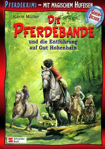 Karin Müller - Die Pferdebande und die Entführung auf Gut Hohenhain: Mit magischem Hufeisen-Geheimdecoder - Preis vom 01.10.2026 17:08:56 h