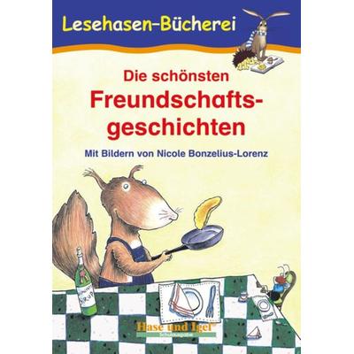 Die schönsten Freundschaftsgeschichten, Taschenbuch von , Hase und Igel Verlag, 978-3-86760-019-4
