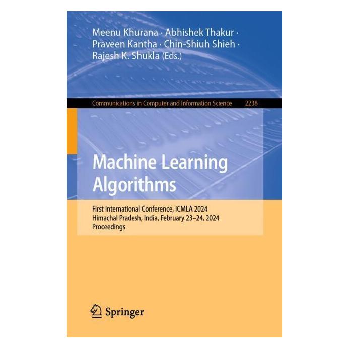 Springer Machine Learning Algorithms (Englisch, Softcover, Abhishek Thakur, Chin-Shiuh Shieh, Meenu Khurana, Praveen Kantha, Rajesh K. Shukla) (57119598)