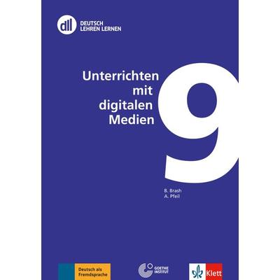 DLL 09: Unterrichten mit digitalen Medien, Taschenbuch von Bärbel Brash,Andrea Pfeil, Klett Sprachen GmbH, 978-3-12-606981-6
