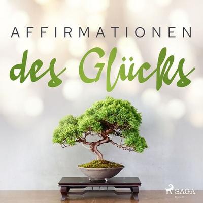 Affirmationen des Glücks - Maxx Audio, Audio, 9788726523034