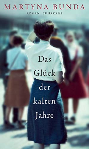 Martyna Bunda - Das Glück der kalten Jahre: Roman - Preis vom 14.10.2026 23:07:16 h
