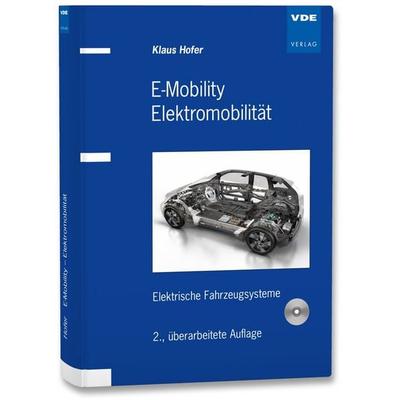 E-Mobility – Elektromobilität, Gebundene Ausgabe von Klaus Hofer, Vde Verlag, 978-3-8007-3596-9