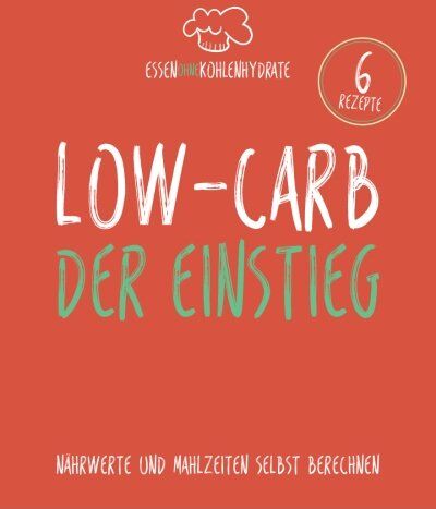 Alexander Grimme - Essen ohne Kohlenhydrate: Low-Carb - Der Einstieg - Nährwerte und Mahlzeiten selbst berechnen - Preis vom 02.10.2026 23:42:20 h