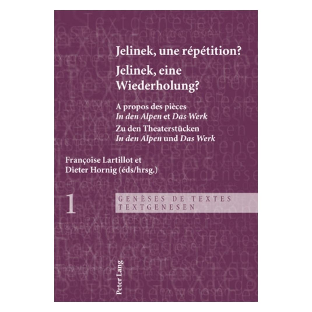 Peter Lang Jelinek, une répétition?- Jelinek, eine Wiederholung? (Französisch, Softcover, Dieter Hornig, Françoise Lartillot) (56025630)