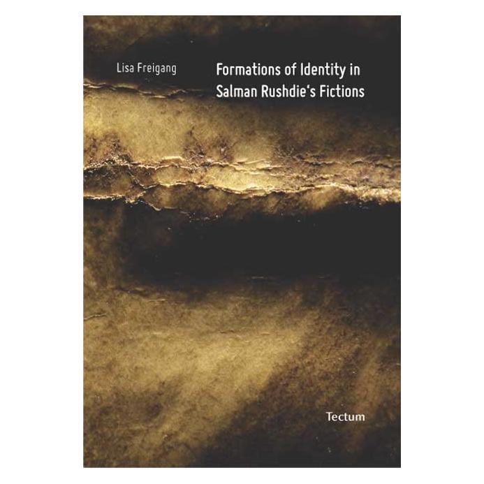Tectum Formations of Identity in Salman Rushdie's Fictions (Englisch, Lisa Freigang, 2009) (56137146)