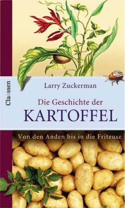 Larry Zuckerman - Die Kartoffel: Von den Anden bis in die Friteuse: Von den Anden bis in die Fritteuse - Preis vom 09.10.2026 07:28:09 h