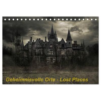Geheimnisvolle Orte - Lost Places (Tischkalender 2027 DIN A5 quer), CALVENDO Monatskalender
