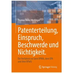 Patenterteilung, Einspruch, Beschwerde und Nichtigkeit, Fachbücher von Thomas Heinz Meitinger