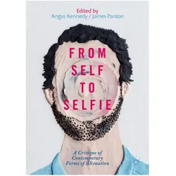 From Self to Selfie, Fachbücher von Angus Kennedy, James Panton