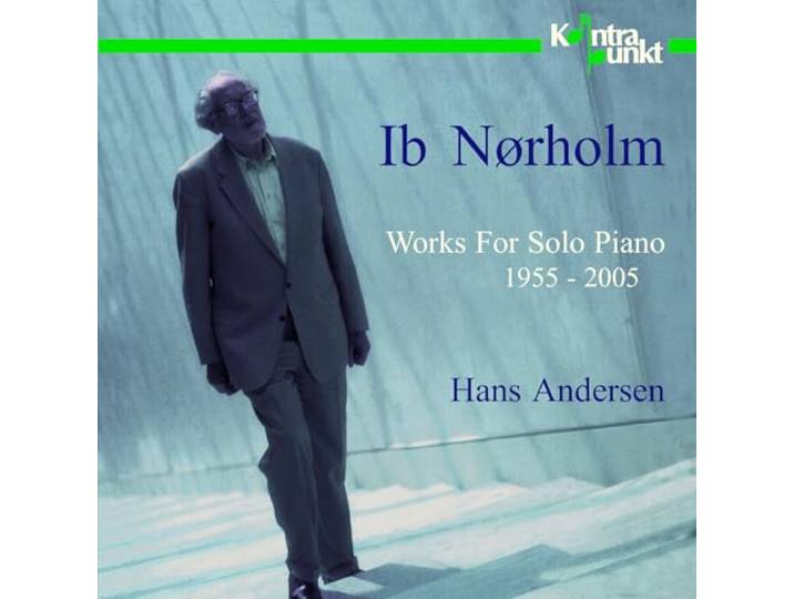 Hans Andersen - Ib Norholm. Works For Solo Piano 55