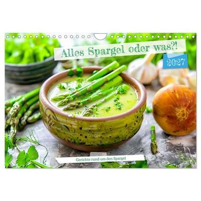 Alles Spargel oder was?! - Gerichte rund um den Spargel (Wandkalender 2027 DIN A4 quer), CALVENDO Monatskalender