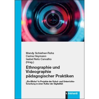 Ethnographie und Videographie pädagogischer Praktiken, Taschenbuch von , Verlag Julius Klinkhardt, 978-3-7815-2578-8