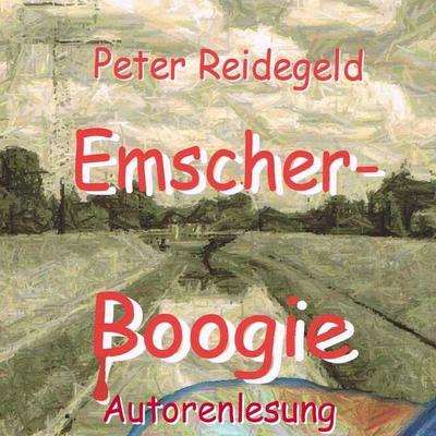 Emscher-Boogie - Peter Reidegeld, Audio, 4067248523155