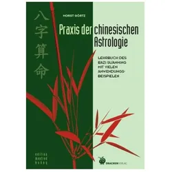 Praxis der chinesischen Astrologie, Ratgeber von Horst Görtz