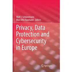 Privacy, Data Protection and Cybersecurity in Europe, Fachbücher