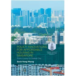 Policy Innovations for Affordable Housing In Singapore, Fachbücher von Sock-Yong Phang