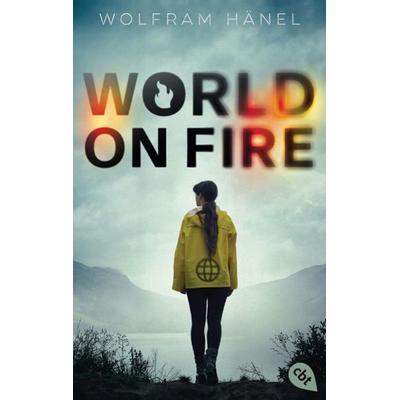 World On Fire, Taschenbuch von Wolfram Hänel, Cbt