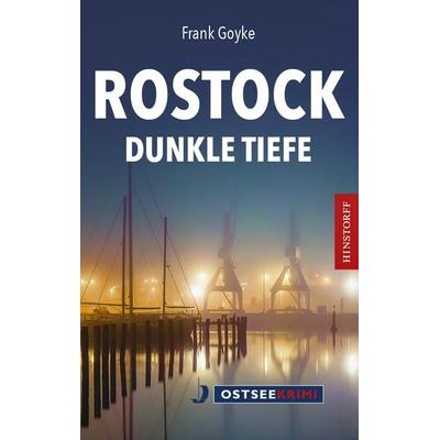 Rostock. Dunkle Tiefe, Paperback von Frank Goyke, Hinstorff