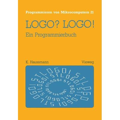 LOGO? LOGO!, Taschenbuch von Kristina Haussmann, Vieweg & Teubner, 978-3-528-04485-5