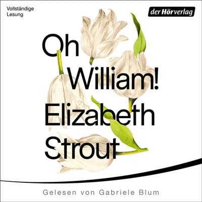 Oh, William! - Elizabeth Strout, Audio, 9783844544893