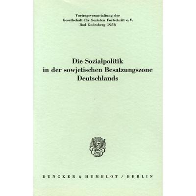 Die Sozialpolitik in der sowjetischen Besatzungszone Deutschlands., Taschenbuch von , Duncker & Humblot, 978-3-428-01430-9