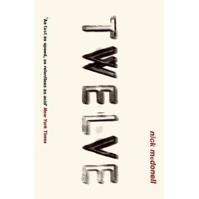 Twelve, Taschenbuch von Nick McDonell, Atlantic Books, 978-1-84354-072-4