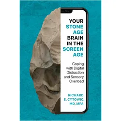 Your Stone Age Brain in the Screen Age, Sachbücher von Richard E. Cytowic