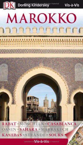 Vis a Vis Reiseführer Marokko: Rabat - Moscheen - Casablanca - Oasen - Sahara - Marrakech - Kasbahs - Strände - Souks - Preis vom 09.10.2026 07:28:09 h