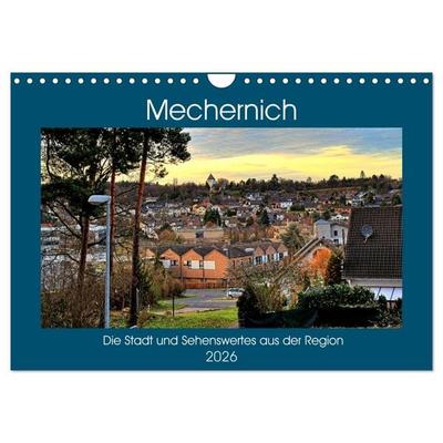 Mechernich - Die Stadt und Sehenswertes aus der Region (Wandkalender 2026 DIN A4 quer), CALVENDO Monatskalender