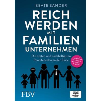 Reich werden mit Familienunternehmen, Gebundene Ausgabe von Beate Sander, Finanzbuch Verlag