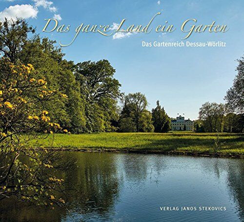 Das ganze Land ein Garten: Das Gartenreich Dessau-Wörlitz (EditionGartenReich) - Preis vom 09.10.2026 07:28:09 h