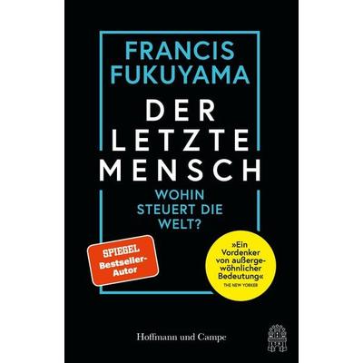 Der letzte Mensch, Gebundene Ausgabe von Francis Fukuyama, Hoffmann Und Campe, 978-3-455-02191-2