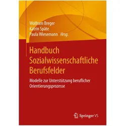 Handbuch Sozialwissenschaftliche Berufsfelder, Fachbücher von Wolfram Breger, Paula Wiesemann, Katrin Späte