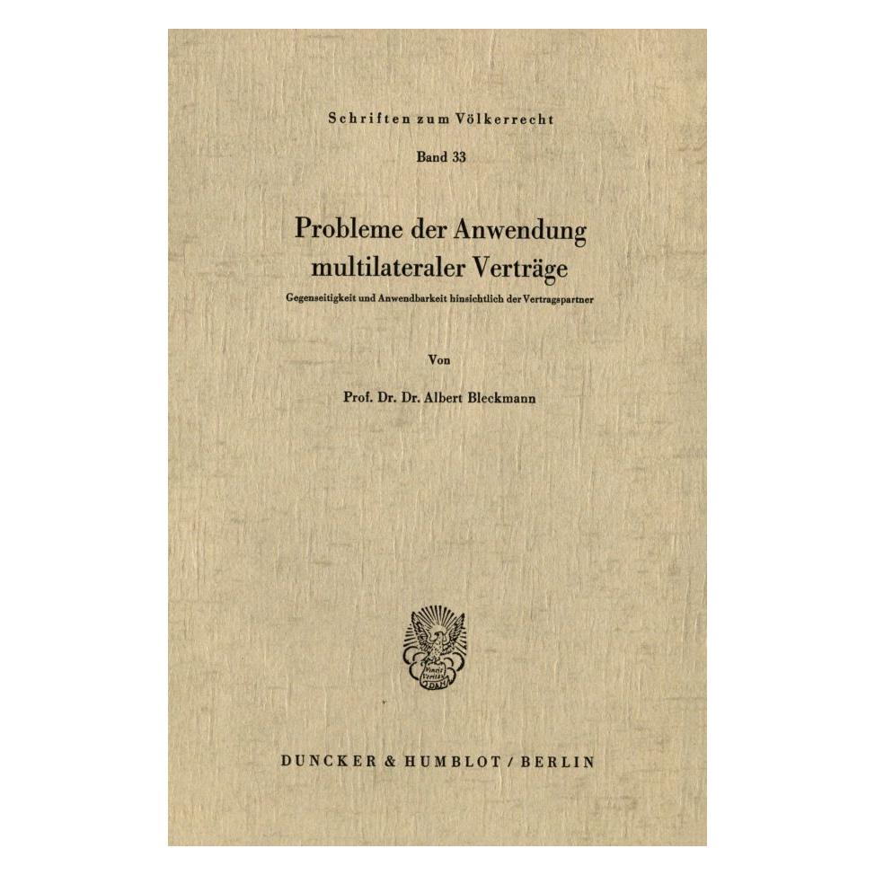 Duncker & Humblot Probleme der Anwendung multilateraler Verträge. (Deutsch, Softcover, Albert Bleckmann) (55344811)