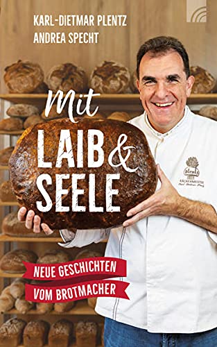 Karl-Dietmar Plentz - Mit Laib und Seele: Neue Geschichten vom Brotmacher - Preis vom 04.10.2026 03:51:26 h