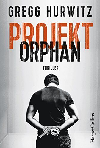 Gregg Hurwitz - Projekt Orphan: Agenten-Thriller (Evan Smoak) - Preis vom 10.10.2026 11:48:34 h
