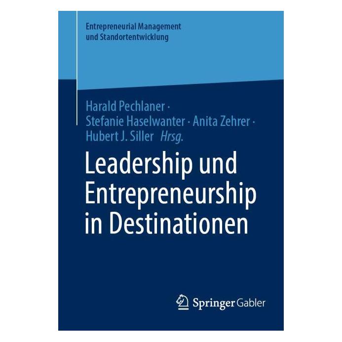 Springer Leadership und Entrepreneurship in Destinationen (Deutsch, Anita Zehrer, Harald Pechlaner, Hubert J. Siller, Stefanie Haselwanter) (65430384)